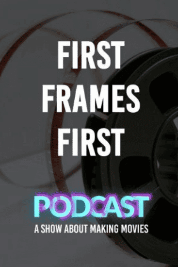 First Frames First Podcast